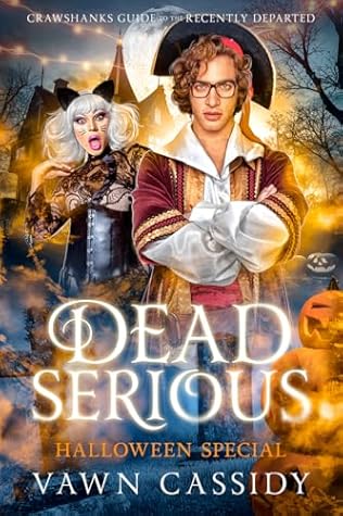 Dead Serious Halloween Special (Crawshanks Guide to the Recently Departed #6)