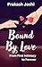 Bound by Love: From First I...