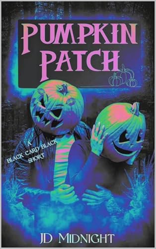 Pumpkin Patch: A Black Card Black Short (Kindle Edition)