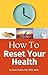 How to Reset Your Health
