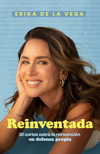REINVENTADA : 20 cartas sobre la reinvención en defensa propia (Spanish Edition)