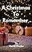 A Christmas To Remember: A ...