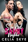 Book cover for Stalked by my Daddy Neighbor (Forbidden Daddies)