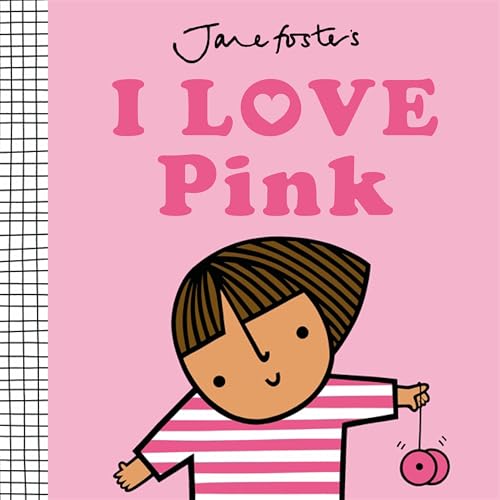 I Love Pink (Jane Foster's Colors)