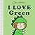 I Love Green