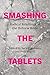 Smashing the Tablets: Radic...