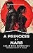A Princess of Mars (Annotat...