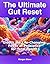 The Ultimate Gut Reset: Unl...
