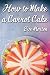 How to Make a Carrot Cake