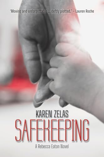 Safekeeping: A Rebecca Eaton Novel (Kindle Edition)