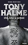 Tony Halme - Uho,...