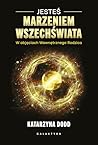 Jesteś marzeniem wszechświata: W objęciach wewnętrznego rodzica (Polish Edition)