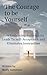 The Courage To Be Yourself:...