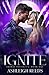 Ignite by Ashleigh Reeds
