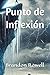 Punto de Inflexión (Spanish Edition)