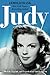 Judy: The Life, Legend, and Tragedy of an American Icon