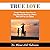 TRUE LOVE by Dr. Marni Hill Foderaro