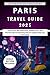 Paris Travel Guide 2025 by JourneyBook Publishing