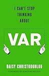 I Can't Stop Thinking About Var: Forward by Jonathan Wilson