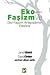 Eko-Faşizm ve Eko-Faşizm An...