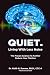 Quiet. Living with Less Noi...