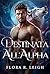 Destinata all'Alpha: Un Romance Paranormale con Compagna Predestinata, Compagna Rifiutata e Figlio Segreto (Destino con l'Alpha Vol. 6) (Italian Edition)