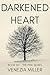 Darkened Heart (The Find, #6) by Venezia Miller