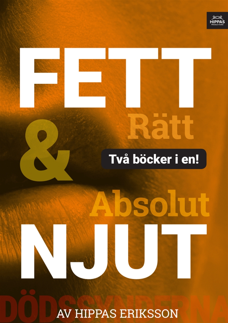 Absolut njut/Fett rätt : frosseri (Dödssynderna, #2)