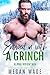 Snowed in with a Grinch (Alpha Mountain, #1)