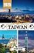 TAÏWAN GUIDE DE VOYAGE 2025...