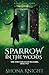 Sparrow in the Woods (The Lost Souls of Dyconia)
