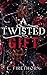 A Twisted Gift