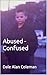 Abused - Confused