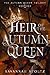Heir of the Autumn Queen (The Autumn Queen Trilogy)