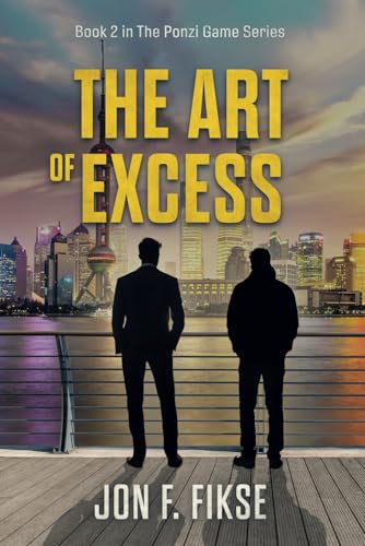 The Art of Excess (The Ponzi Game Series)