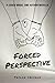 Forced Perspective: A Cover Model and Author Novella (Inkspot Studio Novellas)