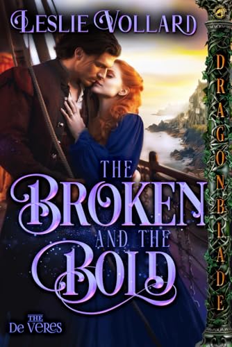 The Broken and the Bold: A Medieval Historical Romance (The De Veres)