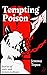 Tempting Poison