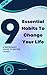 9 Essential Habits To Change Your Life by Eric Martinez