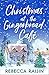 Christmas at the Gingerbread Café by Rebecca Raisin Christmas at the Gingerbread Café by Rebecca Raisin