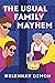 The Usual Family Mayhem