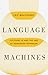Language Machines by Leif Weatherby