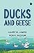 Ducks and Geese