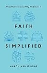 Faith Simplified by Aaron Armstrong