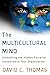 The Multicultural Mind: Unleashing the Hidden Force for Innovation in Your Organization
