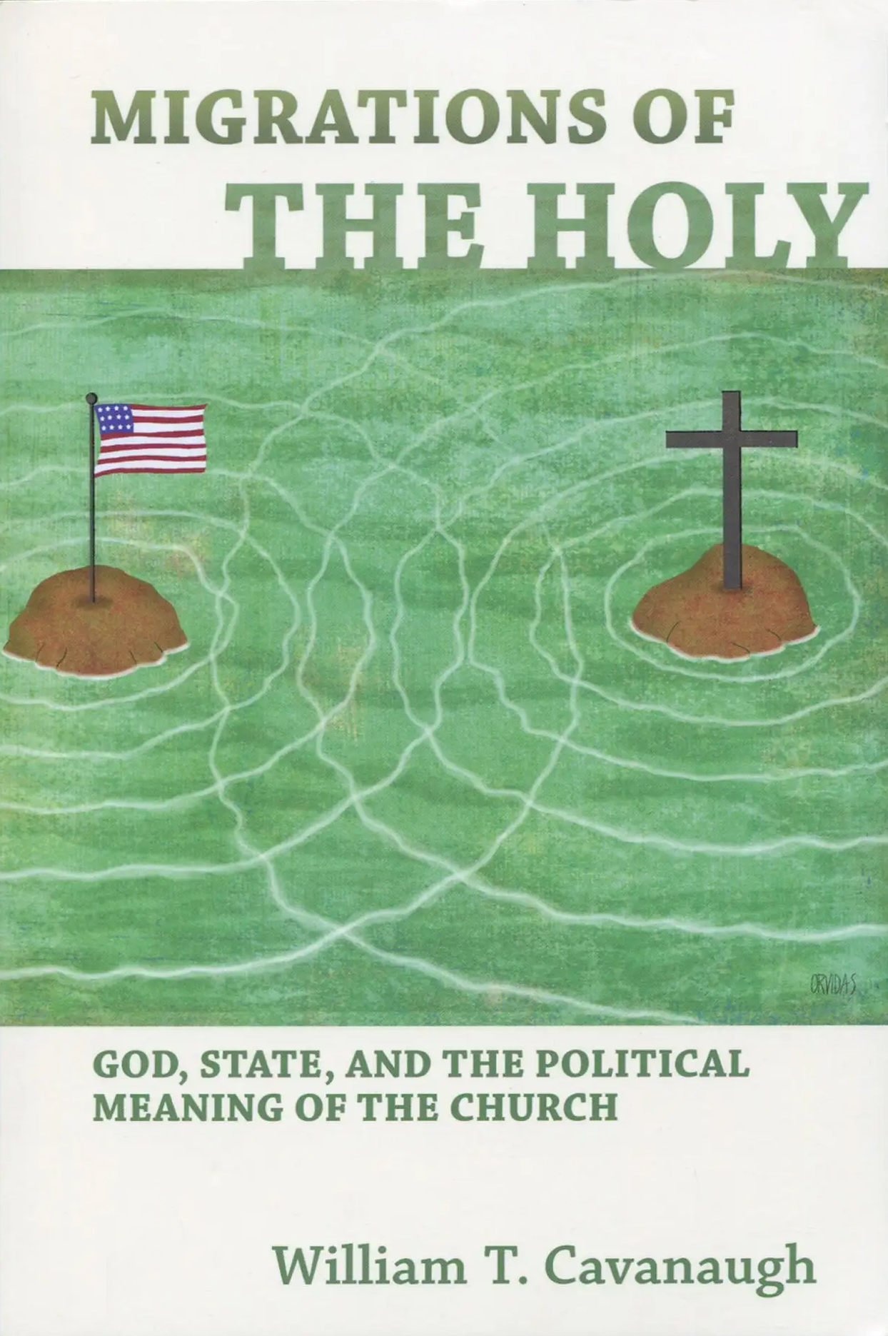 Migrations of the Holy: God, State, and the Political Meaning of the Church (Paperback)