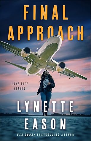 Final Approach (Lake City Heroes, #4)