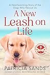 A New Leash on Life by Patricia Sands
