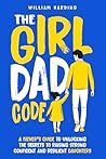 The Girl Dad Code...