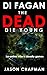 The Dead Die Young: An online predator, a lethal game! (DI Marc Fagan Welsh crime thriller series)